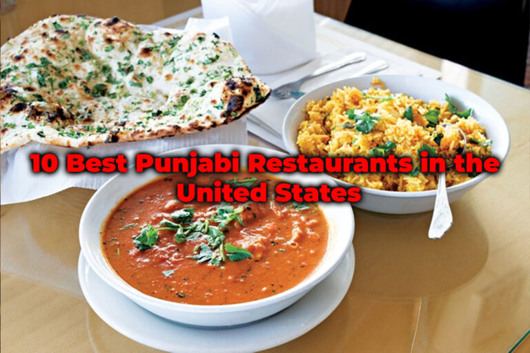 10 Best Punjabi Restaurants in the United States